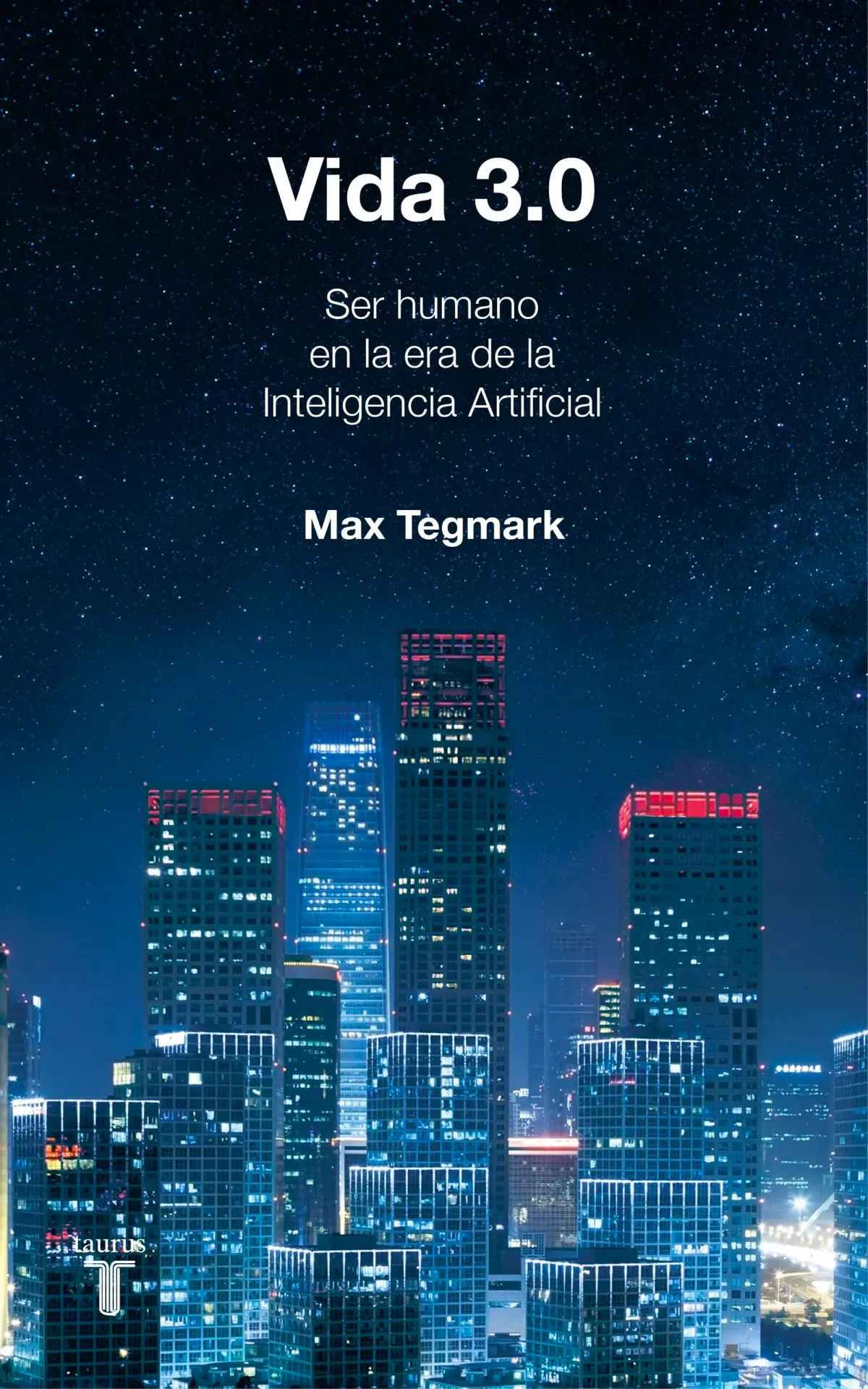 Portada de Vida 3.0: Ser humano en la era de la inteligencia Artificial