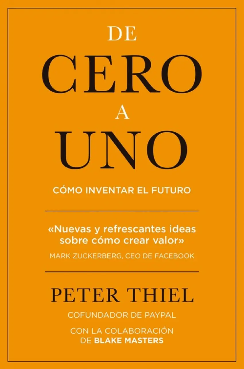 Portada de De cero a uno : cómo inventar el futuro